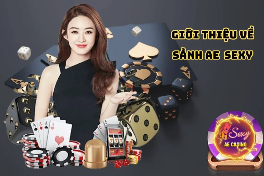 giới thiệu sảnh ae sexy casino tại sodo