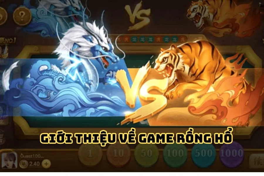 giới thiệu tổng quan về game rồng hổ