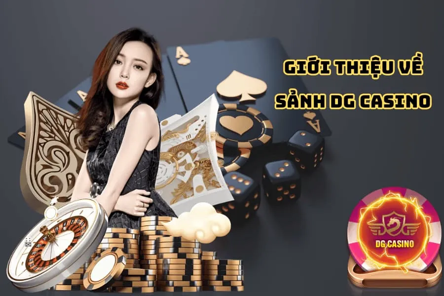 giới thiệu về sảnh dg casino sodo