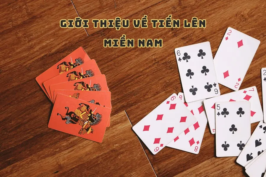 giới thiệu về tiến lên miền nam