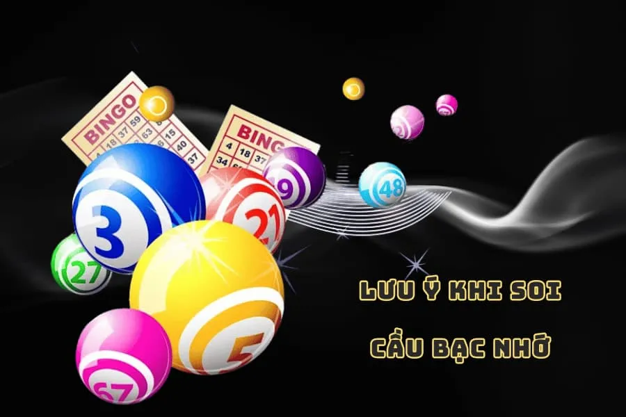 lưu ý khi soi cầu bạc nhớ