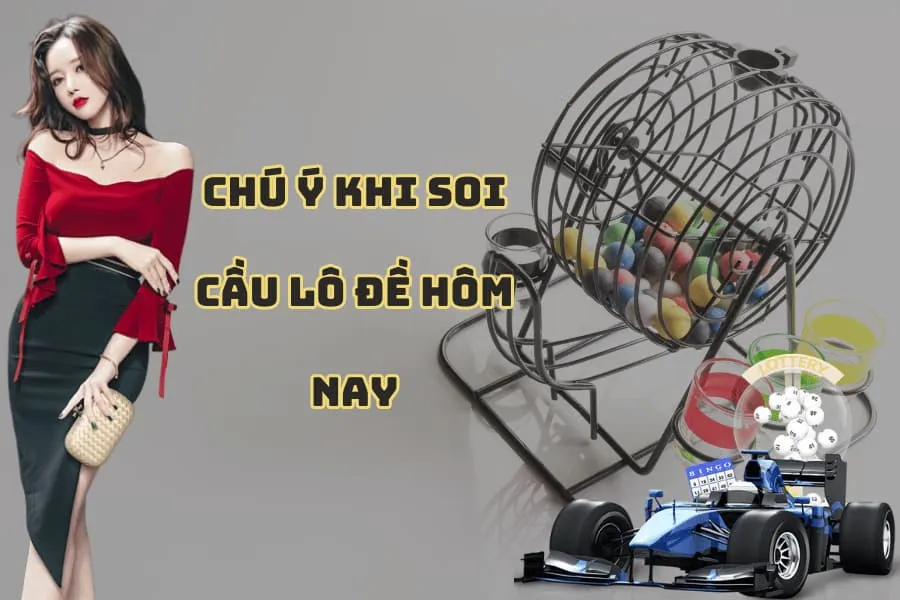 chú ý khi soi cầu lô đề hôm nay